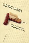 Szcześniewski Henryk Jerzy - Tajemnice Szydła Grypsy z Majdanka 1943-1944 