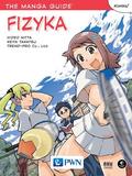 Nitta Hideo, Takatsu Keita, Ltd TREND-PRO Co. - The Manga Guide Fizyka 