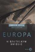 Enrico Letta, Sebastien Maillard - Europa w brutalnym świecie 