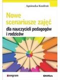 Kozdroń Agnieszka - Nowe scenariusze zajęć dla nauczycieli pedagogów i rodziców