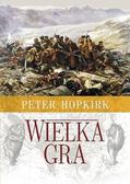 Hopkirk Peter - Wielka Gra Sekretna wojna o Azję Środkową