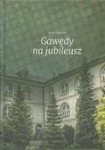 Dębliński Antoni - Gawędy na jubileusz 