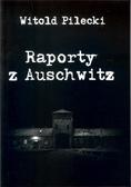 Witold Pilecki - Raporty z Auschwitz