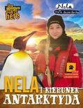 Nela Mała Reporterka - Nela i kierunek Antarktyda