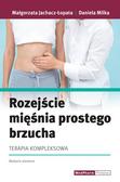 Jachacz-Łopata Małgorzata, Milka Daniela - Rozejście mięśnia prostego brzucha. Terapia kompleksowa 
