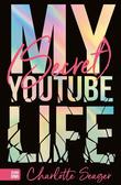 Seager Charlotte - My Secret Youtube Life