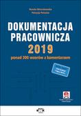 Mroczkowska Renata, Potocka Patrycja - Dokumentacja pracownicza 2019. ponad 300 wzorów z komentarzem 