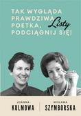 Wisława Szymborska, Joanna Kulmowa - Tak wygląda prawdziwa poetka, podciągnij się!