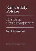 Krukowski Józef - Konkordaty Polskie Historia i teraźniejszość