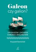 Siemieński Krzysztof - Galeon czy galion? 150 quizów i zagadek o morzu i żeglarstwie