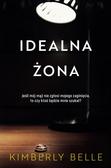 Kimberly Belle, Kinga Markiewicz - Idealna żona