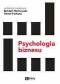 Rożnowski Bohdan, Fortuna Paweł - Psychologia biznesu 
