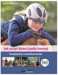 Lina Sophie Otto, Meike Riedel - Jak uczyć dzieci jazdy konnej