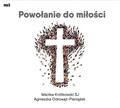 Wacław Królikowski SJ, Agnieszka Odrowąż-Pieniążek - Powołanie do miłości CD