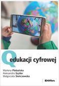 Plebańska Marlena, Szyller Aleksandra, Sieńczewska Małgorzata - Q edukacji cyfrowej 
