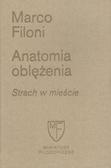 Marco Filoni - Anatomia oblężenia. Strach w mieście