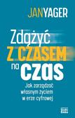 Jan Yager - Zdążyć z czasem na czas. Jak zarządzać własnym..