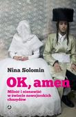 Solomin Nina - OK amen.. Miłość i nienawiść w świecie nowojorskich chasydów 