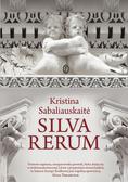 Kristina Sabaliauskait - Silva Rerum