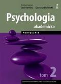 Strelau Jan, Doliński Dariusz (red.) - Psychologia Akademicka Tom 2. Podręcznik (dodruk 2021)