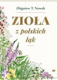 Zbigniew T. Nowak - Zioła z polskich łąk