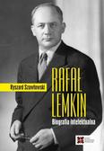 Ryszard Szawłowski - Rafał Lemkin. Biografia intelektualna