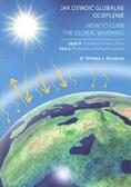 Szczęsny Tomasz J. - Jak oswoić globalne ocieplenie Część 2 Przyszłość klimatu Ziemi 