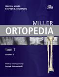 Miller M.D., Thompson S.R. - Ortopedia Miller Tom 1 