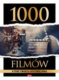 praca zbiorowa - 1000 filmów, które tworzą historię kina