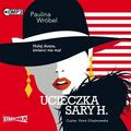 Paulina Wróbel - Ucieczka Sary H. Audiobook