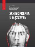 praca zbiorowa - Schizofrenia u mężczyzn