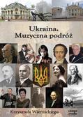 Krzysztof Wiernicki - Ukraina.. podróż Krzysztofa Wiernickiego audiobook