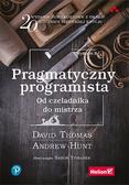 Thomas David, Hunt Andrew - Pragmatyczny programista. Od czeladnika do mistrza. 