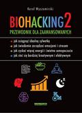 Wyszomirski Karol - Biohacking 2. Przewodnik dla zaawansowanych 