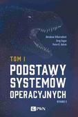 Silberschatz Abraham,Gagne Greg,Galvin Peter B. - Podstawy systemów operacyjnych Tom I 