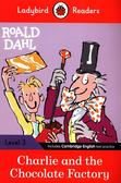 Dahl Roald - Ladybird Readers Level 3 Charlie and the Chocolate Factory 