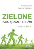 Bugdol Marek, Stańczyk Izabela - Zielone zarządzanie ludźmi. Green HRM 