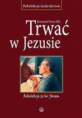 ks. Krzysztof Wons - Trwać w Jezusie. Rekolekcje ze św. Janem TW