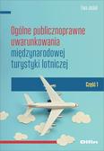 Jasiuk Ewa - Ogólne publicznoprawne uwarunkowania międzynarodowej turystyki lotniczej. Część 1 