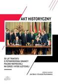 Jan Barcz, Krzysztof Ruchniewicz - Akt historyczny - 30 lat Traktatu o..