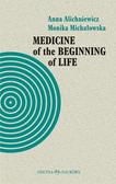Anna Alichniewicz, Monika Michałowska - Medicine of the Beginning of Life. Bioethical...