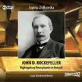 Joanna Ziółkowska - John D. Rockefeller. Najbogatszy... audiobook