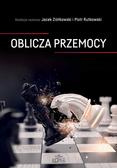 Jacek Ziółkowski, Piotr Rutkowski - Oblicza przemocy