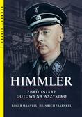 Heinrich Fraenkel, Roger Manvell - Himmler Zbrodniarz gotowy na wszystko