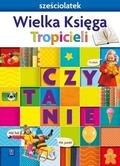 Beata Gawrońska, Emilia Raczek - Nowi Tropiciele Sześciolatek. Wielka Księga WSIP