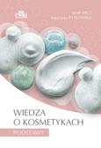 Arct Jacek, Pytkowska Katarzyna - Wiedza o kosmetykach Podstawy 
