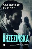 Diana Brzezińska - Odejdziesz ze mną?
