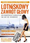 Teresa Grzywocz - Lotniskowy zawrót głowy. Jak podróżować samolotami