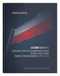 Absens carens. Studium o polityce zagranicznej Polski w myśli politycznej Prawa i Sprawiedliwości (2001-2011)