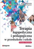 Radwańska Anna, Sobolewska-Kędzior Aleksandra - Terapia logopedyczna i pedagogiczna w przedszkolu i szkole. Porady i ćwiczenia 